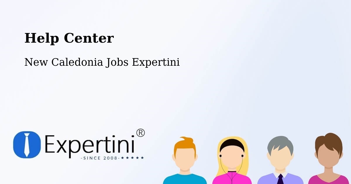 Help Center – Koniambo - New Caledonia Jobs Expertini